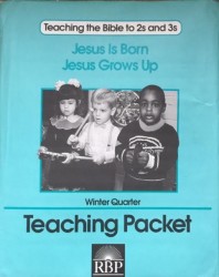 Teaching Packet. Winter Quarter. Jesus Is Born. Jesus Grows Up. Пакет преподавателя воскресной школы