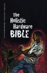 The Holistic Harware Bible. Contemporary English version