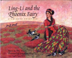 Ling-Li and the Phoenix Fairy.A CHINESE FOLKTALE          