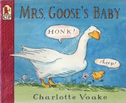 Mrs. Goose"s Baby Charlotte Voake